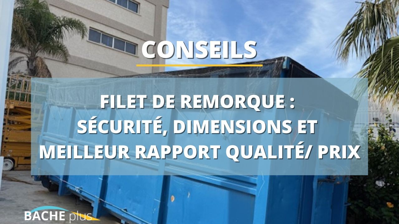 Filet de remorque : sécurité, dimensions et le meilleur rapport qualité/prix