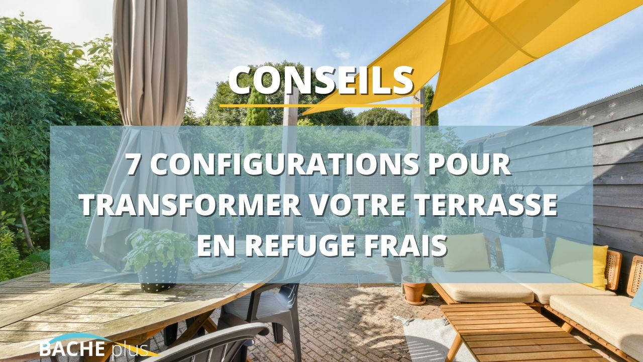 7 configurations pour transformer votre terrasse en refuge frais