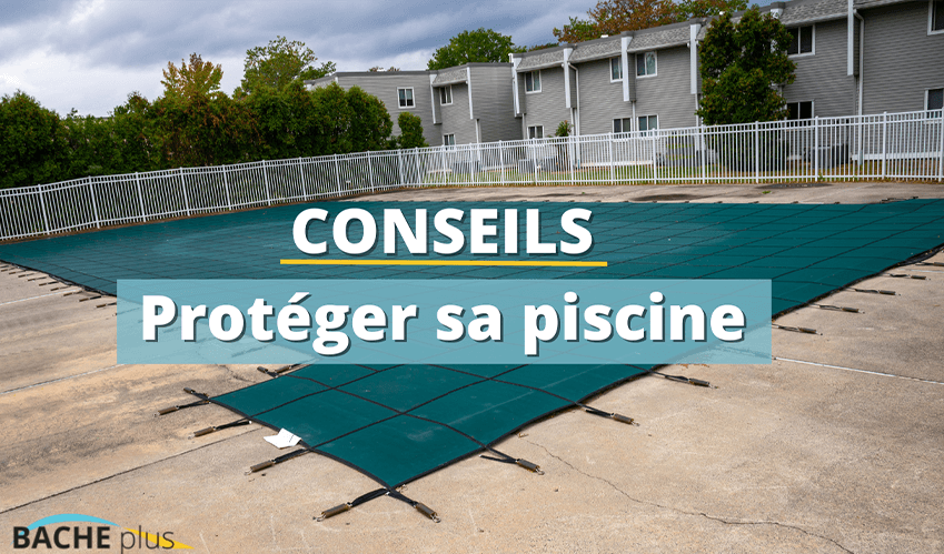 Bâche de protection pour piscine : comment bien choisir ?