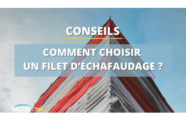 Travaux en extérieur : comment choisir les filets d’échafaudage ?