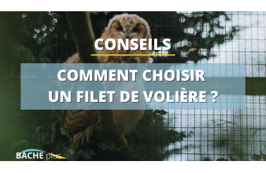 Comment choisir un filet de volière ?