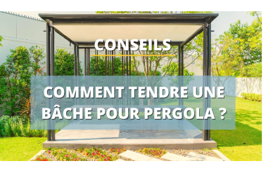 Comment fixer une bâche pour pergola ?