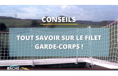 Tout savoir sur le filet garde-corps